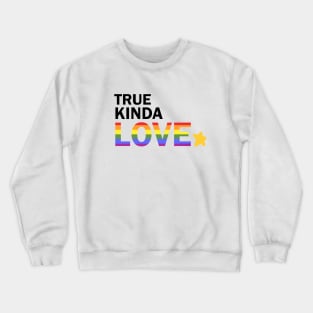 True Kinda Love Crewneck Sweatshirt